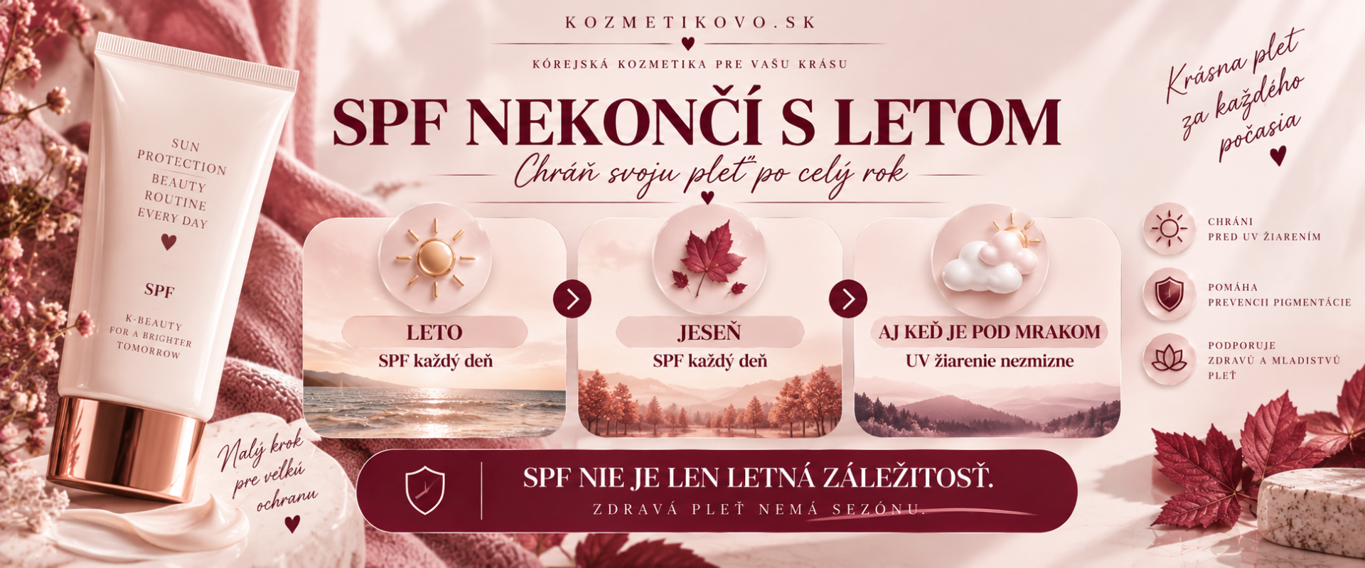 SPF NIE JE LEN LETNÁ ZÁLEŽITOSŤ.