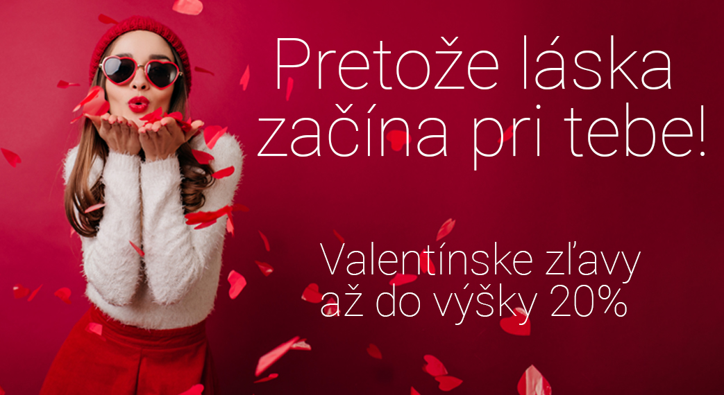 Valentín - láska začína pri tebe