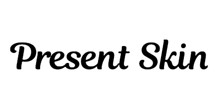 PRESENT SKIN